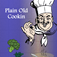  Plain Old Cookin 